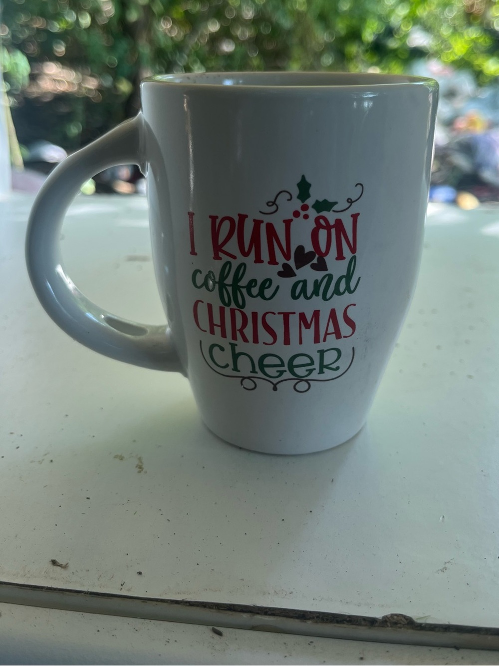 Holiday Coffee Mug - White "I Run On Coffee and Christmas Cheer"